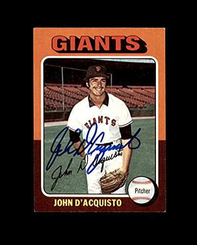 John D ' Acquisto Kézzel Aláírt 1975 Topps San Francisco Giants Autogramot