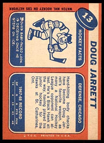 1968 Topps 13 Doug Jarrett Chicago Blackhawks (Hoki-Kártya) VG/EX Blackhawks